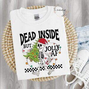 Dead Inside but Jolly AF T-shirt, Funny Skeleton T-shirt